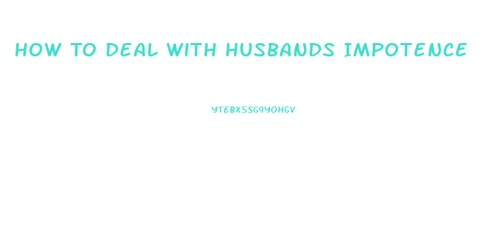 How To Deal With Husbands Impotence