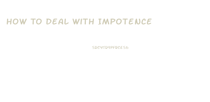 How To Deal With Impotence