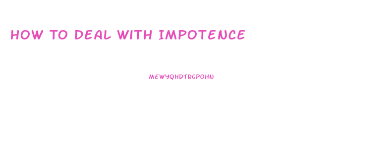 How To Deal With Impotence