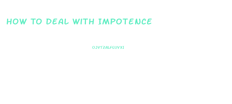 How To Deal With Impotence