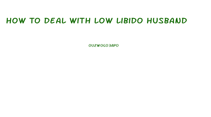 How To Deal With Low Libido Husband