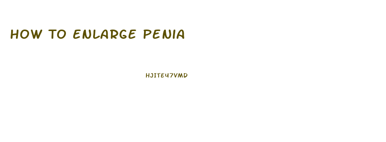 How To Enlarge Penia