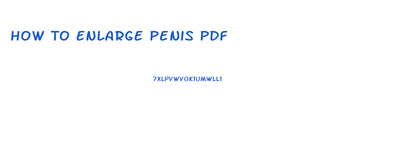 How To Enlarge Penis Pdf