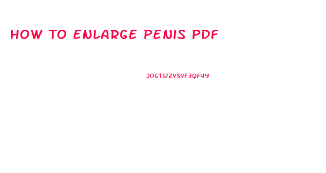 How To Enlarge Penis Pdf