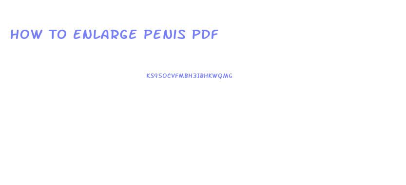 How To Enlarge Penis Pdf