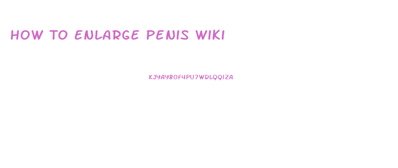 How To Enlarge Penis Wiki