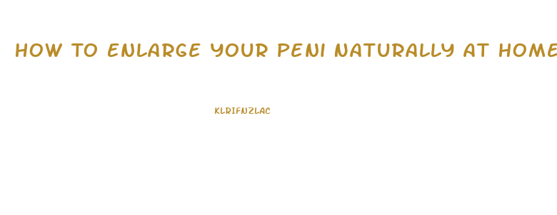 How To Enlarge Your Peni Naturally At Home Youtube
