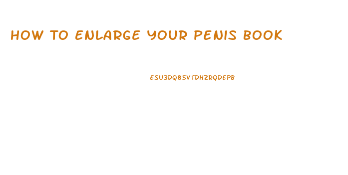 How To Enlarge Your Penis Book