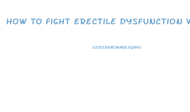 How To Fight Erectile Dysfunction While Taking Sertraline
