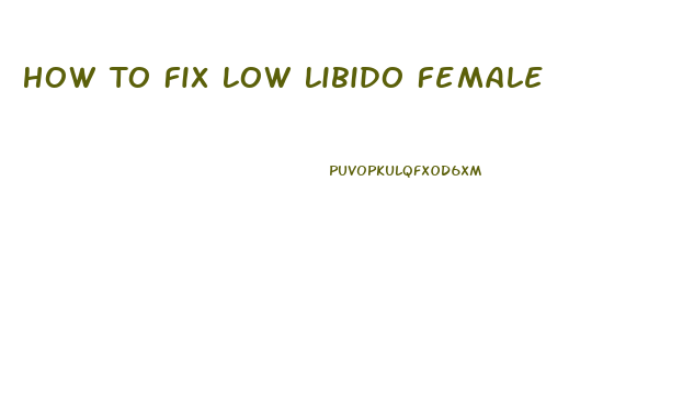 How To Fix Low Libido Female