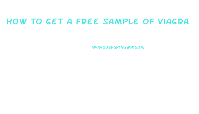 How To Get A Free Sample Of Viagra