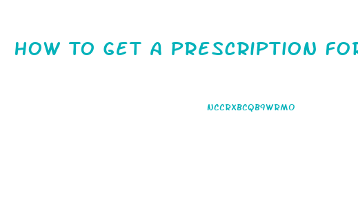 How To Get A Prescription For Viagra