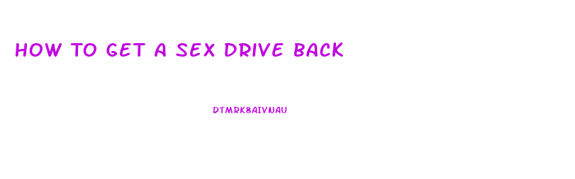 How To Get A Sex Drive Back