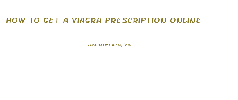 How To Get A Viagra Prescription Online