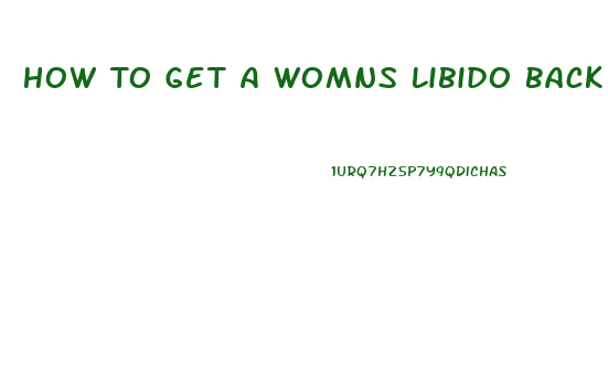 How To Get A Womns Libido Back