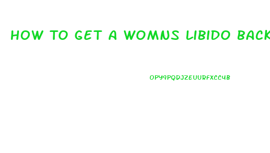 How To Get A Womns Libido Back