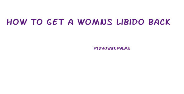 How To Get A Womns Libido Back
