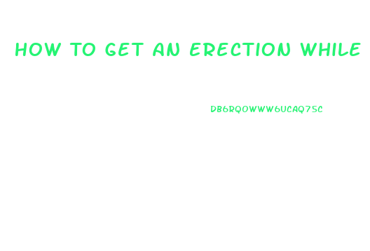 How To Get An Erection While Taking Blood Pressure And Heart Pills