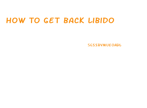 How To Get Back Libido