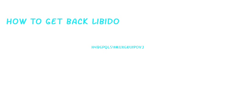 How To Get Back Libido