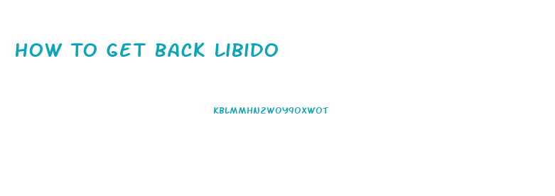 How To Get Back Libido