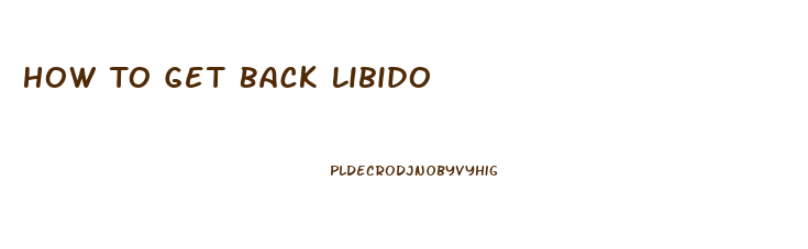 How To Get Back Libido