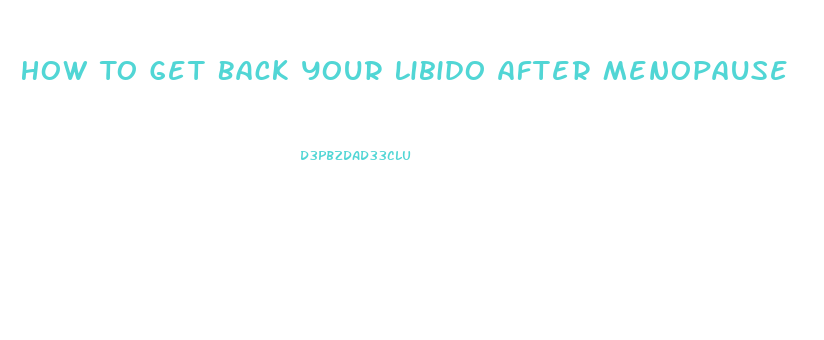 How To Get Back Your Libido After Menopause