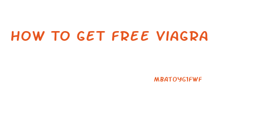 How To Get Free Viagra