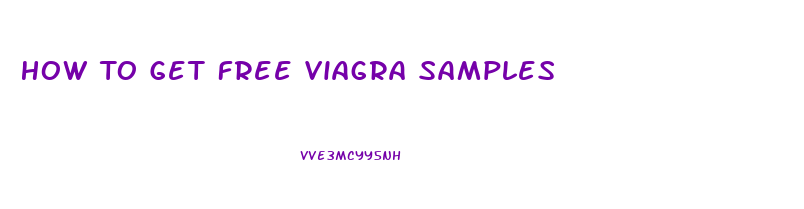 How To Get Free Viagra Samples