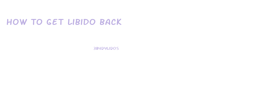 How To Get Libido Back