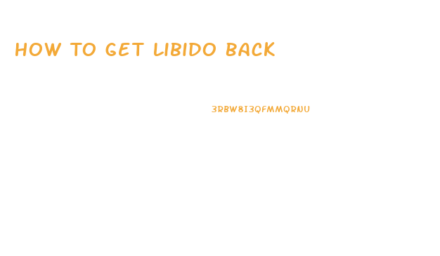 How To Get Libido Back