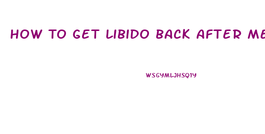 How To Get Libido Back After Menopause