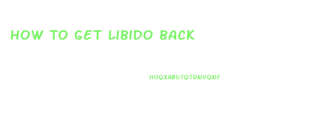 How To Get Libido Back