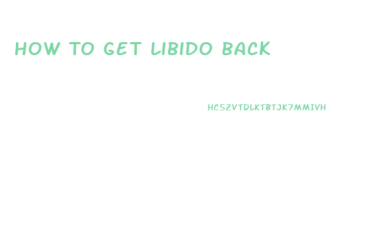 How To Get Libido Back