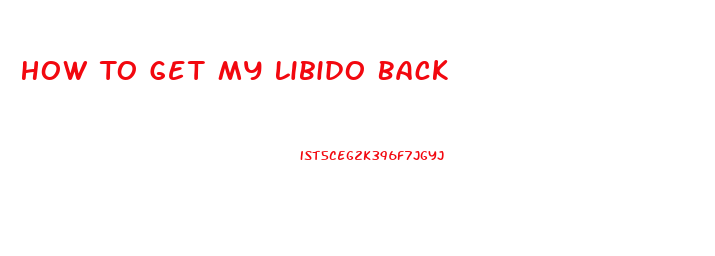 How To Get My Libido Back