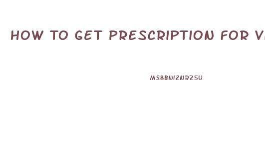 How To Get Prescription For Viagra