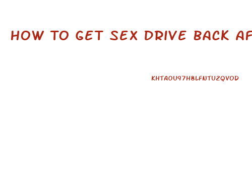 How To Get Sex Drive Back After Menopause