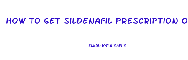 How To Get Sildenafil Prescription Online