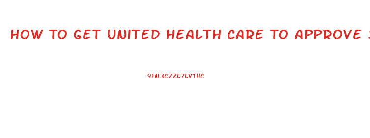 How To Get United Health Care To Approve Sildenafil Citrate
