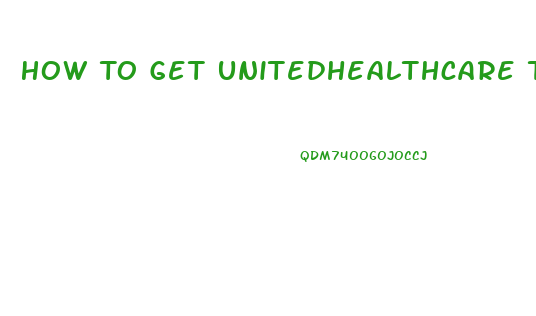 How To Get Unitedhealthcare To Approve Sildenafil Citrate