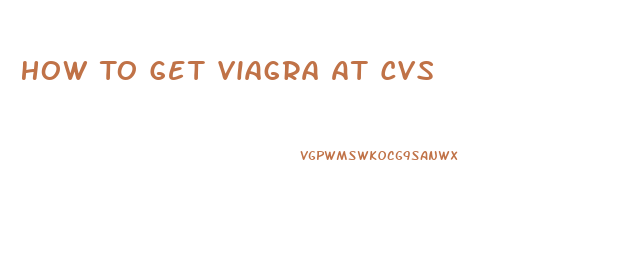 How To Get Viagra At Cvs