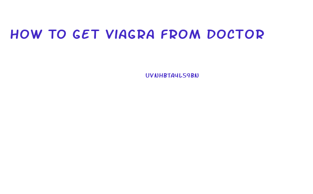 How To Get Viagra From Doctor