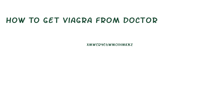 How To Get Viagra From Doctor