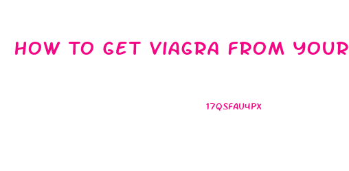 How To Get Viagra From Your Doctor