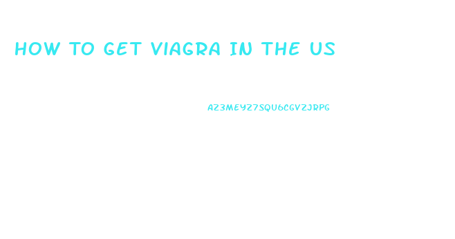 How To Get Viagra In The Us