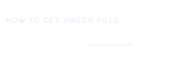 How To Get Viagra Pills