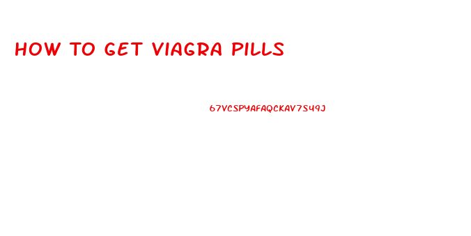 How To Get Viagra Pills