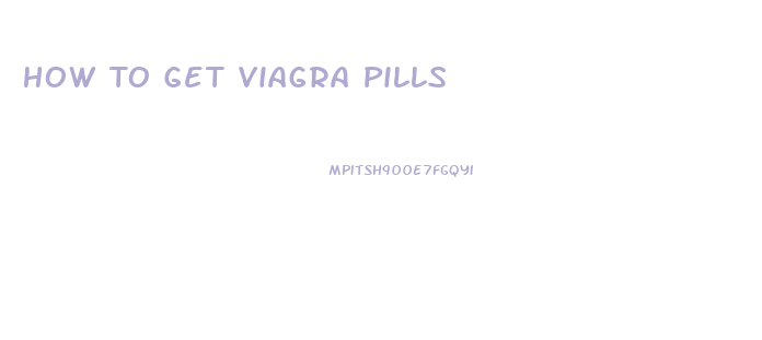 How To Get Viagra Pills