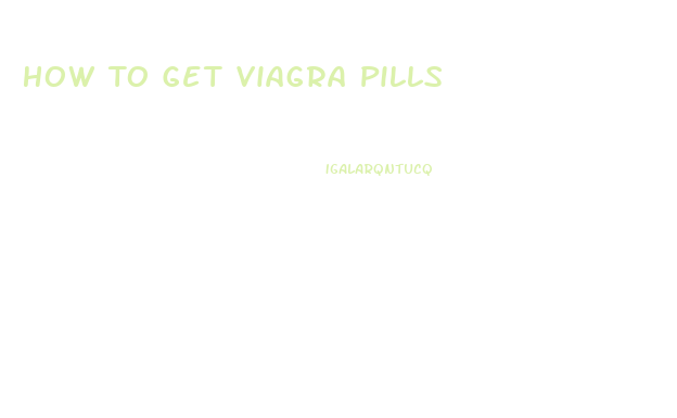 How To Get Viagra Pills
