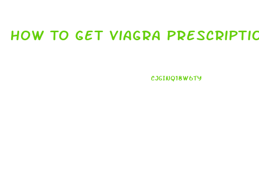How To Get Viagra Prescription From Doctor